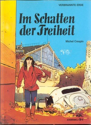 gebrauchtes Buch – Michel Crespin – Verbrannte Erde: Im Schatten der Freiheit