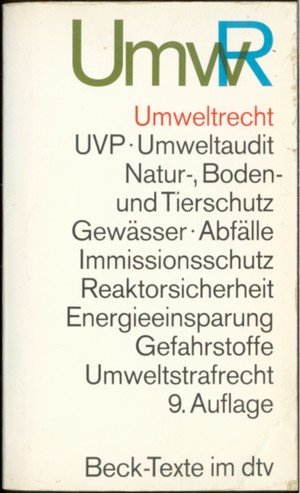 Umweltrecht : wichtige Gesetze und Verordnungen zum Schutz der Umwelt