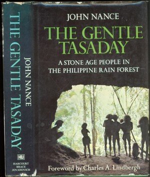 The Gentle Tasaday: A Stone Age People in the Philippine Rain Forest