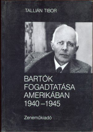 Bartók Fogadtatása Amerikában 1940-1945