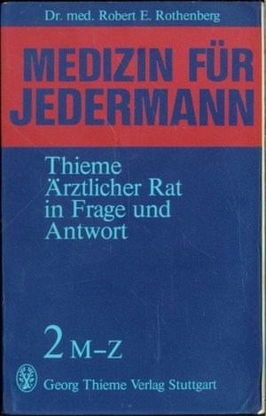 gebrauchtes Buch – Rothenberg, Robert E – Medizin für Jedermann. Band 2. M-Z