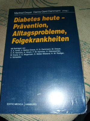 Diabetes heute - Prävention, Alltagsprobleme, Folgekrankheiten