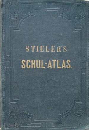 Schul-Atlas über alle Theile der Erde und über das Weltgebäude