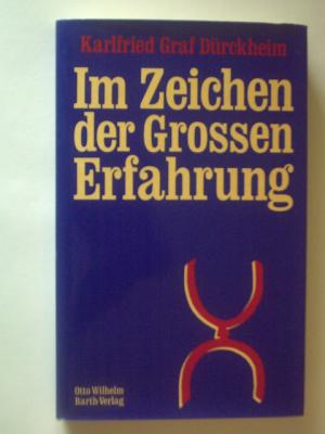 Im Zeichen der grossen Erfahrung. Studien zu einer metaphysischen Anthropologie.