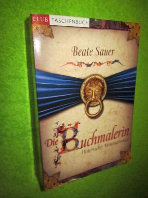 gebrauchtes Buch – Beate Sauer – Die Buchmalerin