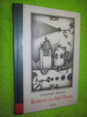 gebrauchtes Buch – Christoph Meckel – Komm in das Haus