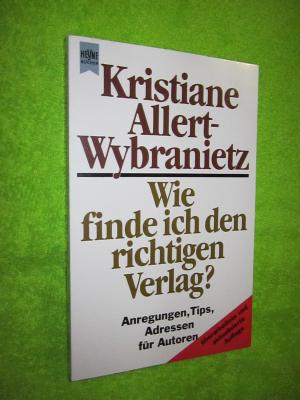 gebrauchtes Buch – Kristiane Allert-Wybranietz – Wie finde ich den richtigen Verlag?