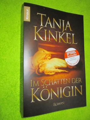 gebrauchtes Buch – Tanja Kinkel – Im Schatten der Königin