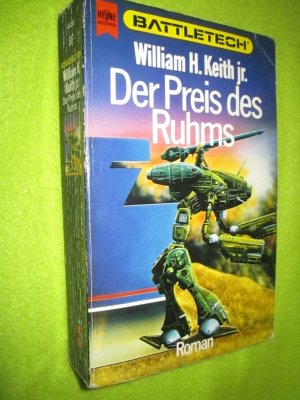 gebrauchtes Buch – Keith, William H jr – Battletech - Der Preis des Ruhms --Dritter Roman des Gray Death-Triologie