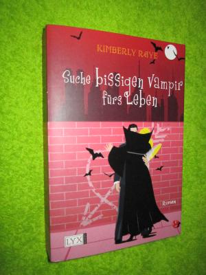 gebrauchtes Buch – Kimberly Raye – Suche bissigen Vampir fürs Leben