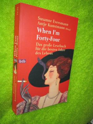 gebrauchtes Buch – Eversmann, Susanne; Kunstmann – When I'm Forty-Four- Das große Lesebuch für die besten Jahre des Lebens