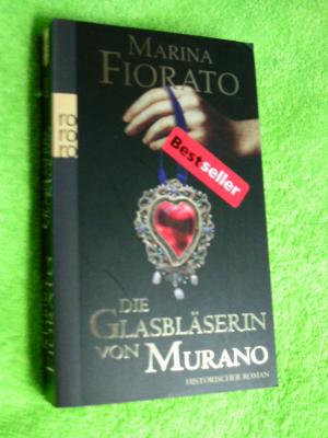 gebrauchtes Buch – Fiorato , Marina – Die Glasbläserin von Murano