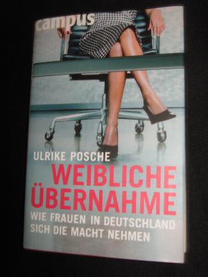 gebrauchtes Buch – Ulrike Posche – Weibliche Übernahme.