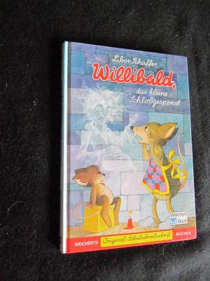 Willibald, das kleine Schlossgespenst (Schreibschriftbuch)