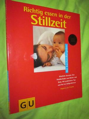 gebrauchtes Buch – Cramm, Dagmar von – Richtig essen in der Stillzeit.