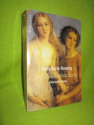 gebrauchtes Buch – Petra Durst-Benning – Die Zuckerbäckerin