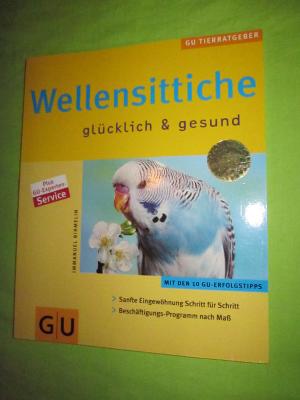 gebrauchtes Buch – Immanuel Birmelin – Wellensittiche glücklich & gesund