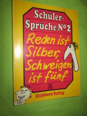 Schuler Spruche No 2 Reden Ist Silber Schweigen Ist Funf Christian Roman Buch Gebraucht Kaufen A017whbd01zzu