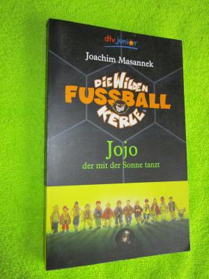 gebrauchtes Buch – Joachim Masannek – Die Wilden Fußballkerle Band 11 - Jojo der mit der Sonne tanzt