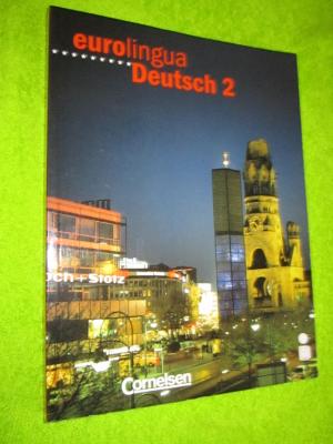 eurolingua. Deutsch als Fremdsprache / Band 2 - Kurs- und Arbeitsbuch