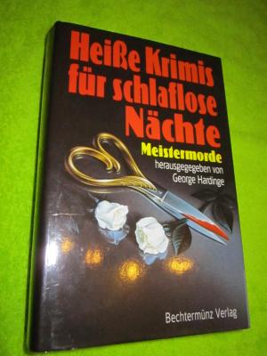 gebrauchtes Buch – Hrsg. Hardinge – Heisse Krimis für schlaflose Nächte - Meistermorde