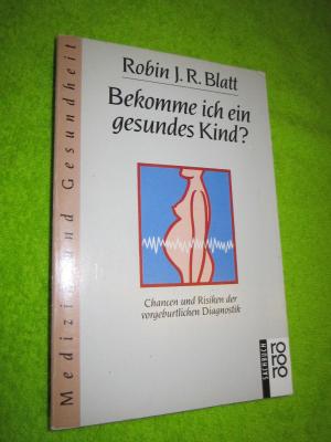 Bekomme ich ein gesundes Kind?