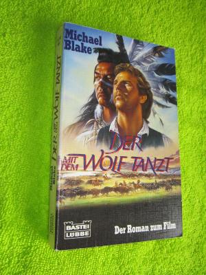 gebrauchtes Buch – Michael Blake – Der mit dem Wolf tanzt