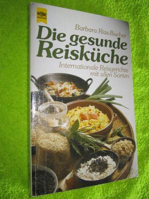 gebrauchtes Buch – Barbara Rias-Bucher – Die gesunde Reisküche - Internatinale Reisgerichte mit allen Sorten