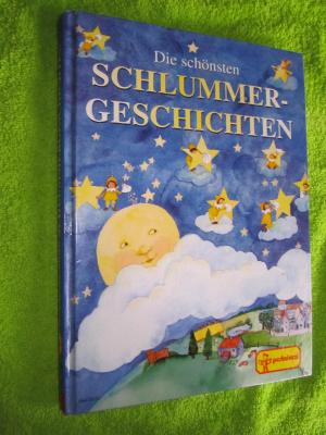 gebrauchtes Buch – Die schönsten Schlummer- Geschichten.