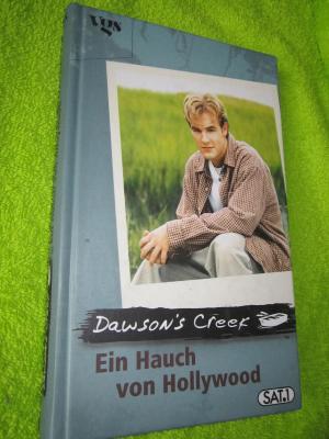 gebrauchtes Buch – Anders, C J – Dawson`s Creek -- Ein Hauch von Hollywood