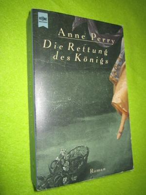 gebrauchtes Buch – Anne Perry – Die Rettung des Königs