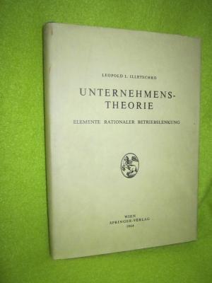 Unternehmenstheorie : Elemente rationaler Betriebslenkung