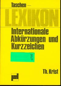 gebrauchtes Buch – Th. Krist – Taschen- Lexikon Internationale Abkürzungen und Kurzzeichen