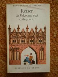 REISEN IN BEKANNTES UND UNBEKANNTES