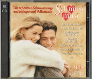 Schmusi Musi - Die schönsten Schmusesongs aus Schlager und Volksmusik