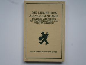 Die Lieder des Zupfgeigenhansl. Deutsche Volksweisen mit Klavierbegleitung. Reprint der Ausgabe Leipzig 1929. Mit einem Nachwort von Eva-Maria Hillmann