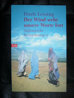 gebrauchtes Buch – Doris Lessing – Der Wind weht unsere Worte fort  -  Afghanische Betrachtungen.