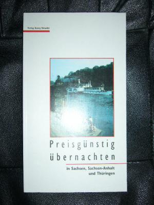 Preisgünstig übernachten in Sachsen, Sachsen-Anhalt und Thüringen