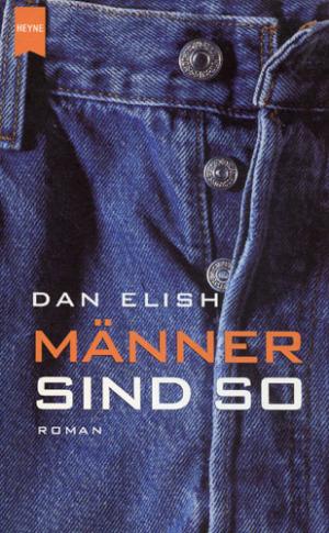 gebrauchtes Buch – Dan Elish – Männer sind so.