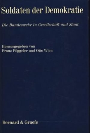 Soldaten Der Demokratie Die Bundeswehr In Gesellschaft Und Poggeler Franz Buch Gebraucht Kaufen A0239nfs01zzr