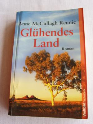 gebrauchtes Buch – Anne McCullagh Rennie – Glühendes Land