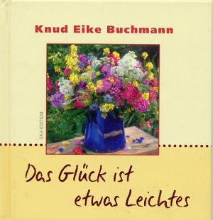 Das Glück ist etwas Leichtes