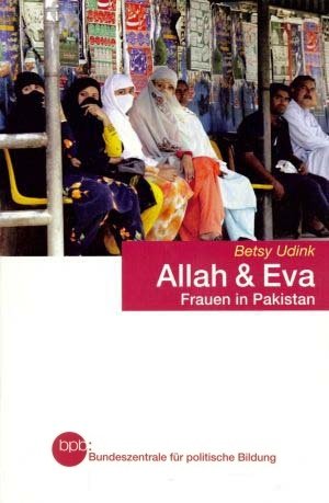 ALLAH & EVA. FRAUEN IN PAKISTAN