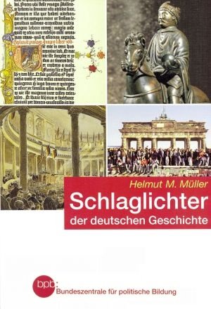 SCHLAGLICHTER DER DEUTSCHEN GESCHICHTE (2003)