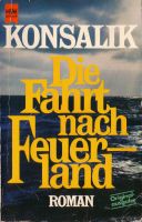 gebrauchtes Buch – Konsalik, Heinz Günther – Die Fahrt nach Feuerland. (Tb)