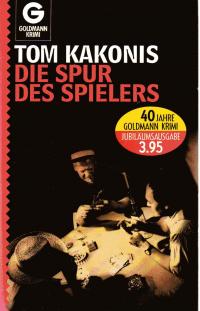 gebrauchtes Buch – Tom Kakonis – Die Spur des Spielers. (Krimi).