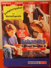 Echanges 3. Kombipaket. CD- ROM für Windows ab 3.1/95. Edition Longue 3. Grammatik- und Vokabeltrainer Französisch. Gymnasium. Klasse 9. 3. Lernjahr.