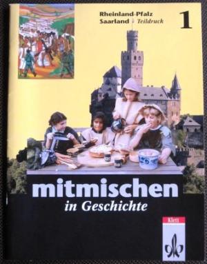 Mitmischen in Geschichte, Ausgabe Rheinland-Pfalz u. Saarland 7. Klasse Teildruck