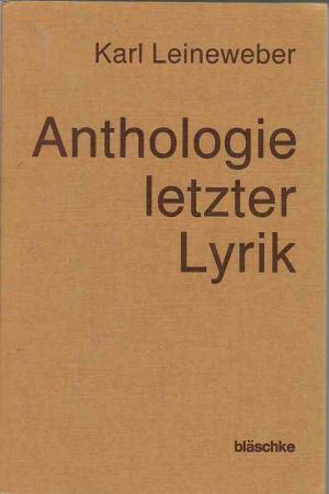 Anthologie letzter Lyrik (0175) - Karl Leineweber