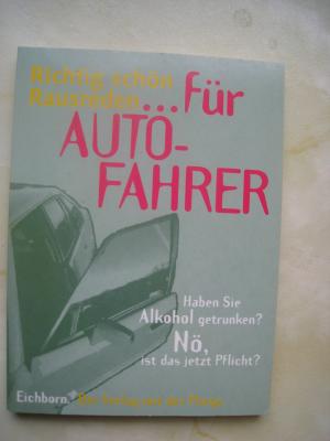 gebrauchtes Buch – Wolf Ramm – Richtig schön Rausreden für Autofahrer